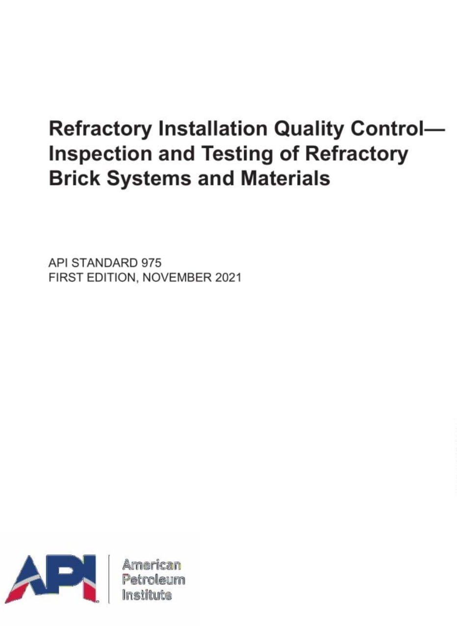 🟣 دانلود اولین ویرایش رسمی استاندارد نصب و کنترل کیفیت مواد نسوز API 975 ویرایش اول 2021  🌺API 975 1st Edition 2021  🌼Refractory Installation Quality Control - Inspection and Testing of Refractory Brick System and Materials