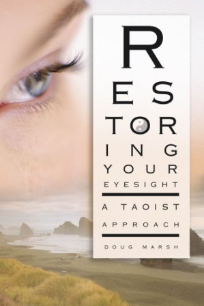 Restoring Your Eyesight: A Taoist Approach-کتاب انگلیسی