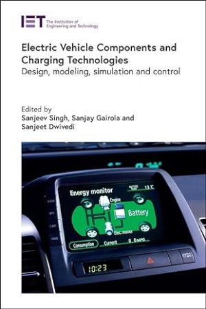 Electric Vehicle Components and Charging Technologies: Design, modeling, simulation and control (Transportation)-کتاب انگلیسی