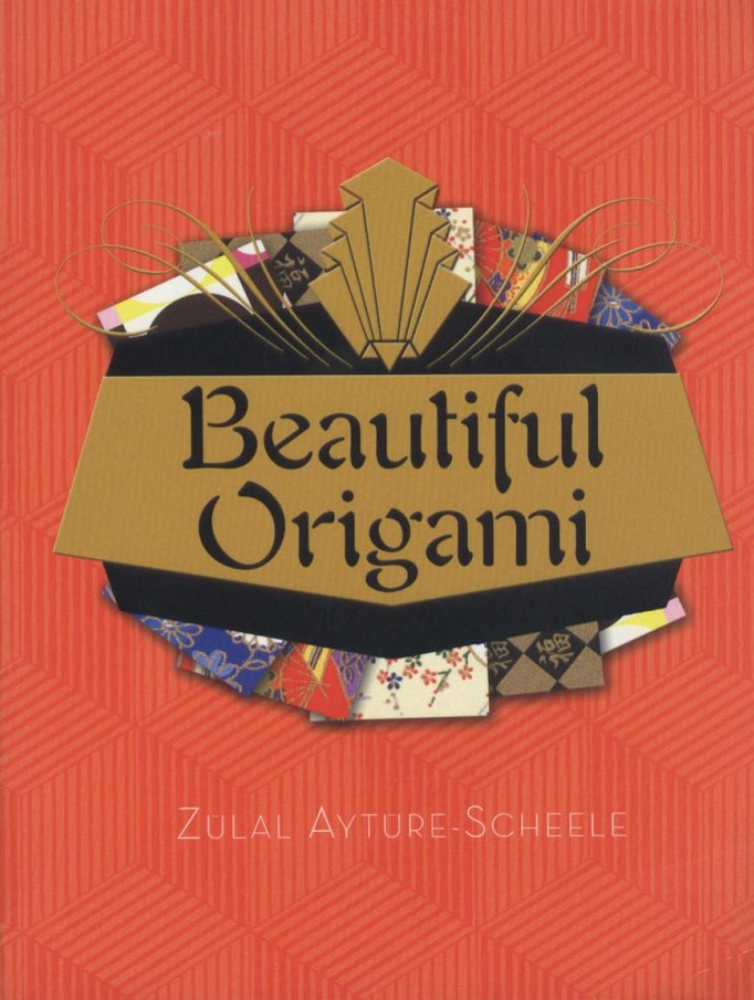 اوریگامی زیبا. کتاب هنر کاغذ و تا (انگلیسی)