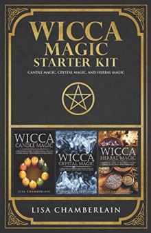 Wicca Magic Starter Kit: Candle Magic, Crystal Magic, and Herbal Magic-کتاب انگلیسی