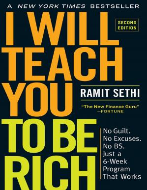 I Will Teach You to Be Rich, Second Edition: No Guilt. No Excuses. No BS. Just a 6-Week Program That Works-کتاب انگلیسی