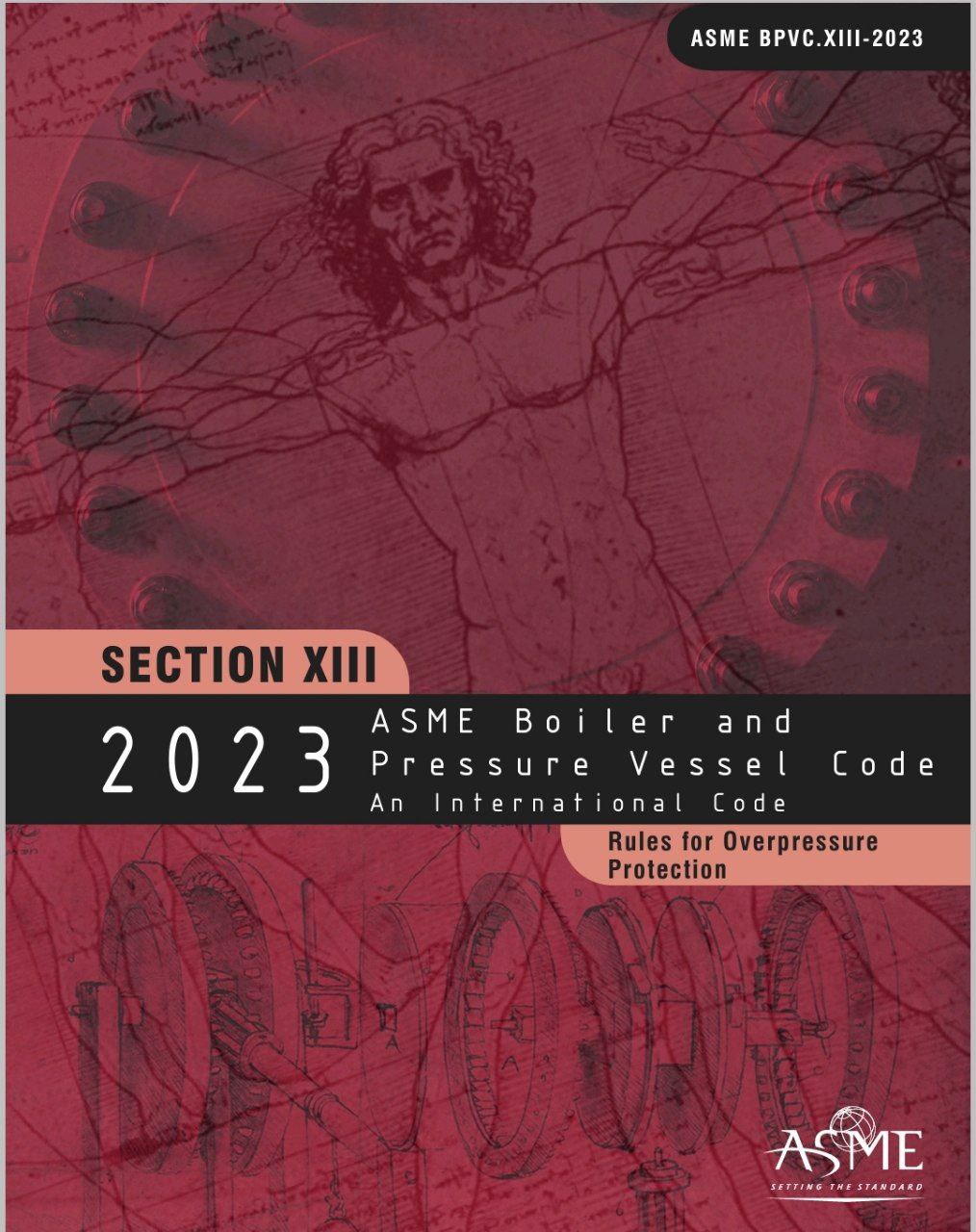 💟استاندارد جدید ASME Sec XIII  ویرایش 2023💟  🔰🏆قوانین ادوات تخلیه فشار...  🔰Rules for overpressure protection  🔰ASME Sec XIII 2023