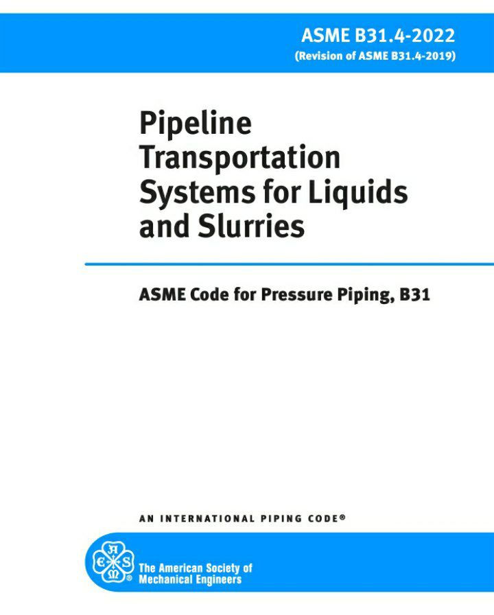 خطوط لوله هیدروکربنی مایع  💥ASME B31.4  2022💥  ✅Pipeline Transportation Systems  for  Liquids and Slurries