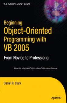 Beginning Object-Oriented Programming with VB 2005: From Novice to Professional (Beginning: from Novice to Professional)-کتاب انگلیسی
