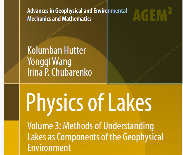 Physics of Lakes: Volume 3: Methods of Understanding Lakes as Components of the Geophysical Environment-کتاب انگلیسی