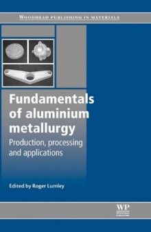 Fundamentals of Aluminium Metallurgy: Production, Processing and Applications-کتاب انگلیسی