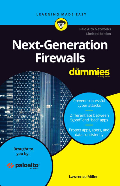 Next-generation Firewalls For Dummies, 2nd Palo Alto Special Edition