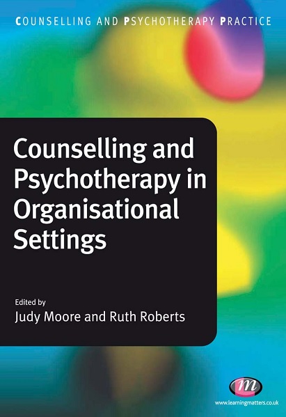 Counselling and Psychotherapy in Organizational Settings