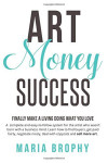 Art, money, success: finally make a living doing what you love-کتاب انگلیسی