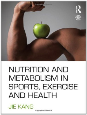 Nutrition and Metabolism in Sports, Exercise and Health-کتاب انگلیسی