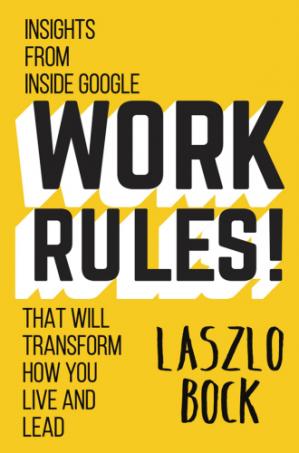 Work rules!: insights from inside Google that will transform how you live and lead-کتاب انگلیسی