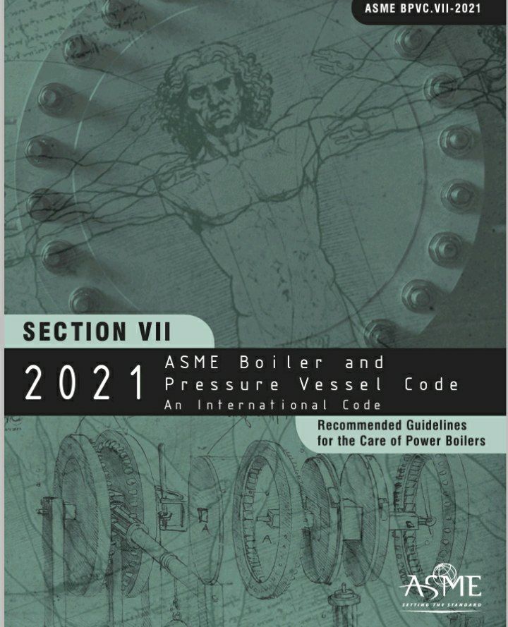 💖استاندارد راهنمای نگهداری بویلرهای نیروگاهی ASME Sec VII  ویرایش ۲۰۲۱💖  🔰ASME Sec VII  2021  🌺Recommended Guidelinesfor the Care of Power Boilers