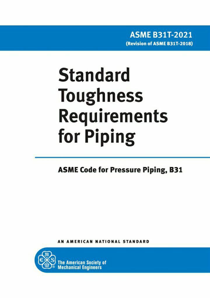 🟢 استاندارد الزامات چقرمگی در سیستم لوله کشی ویرایش 2021  🌺ASME B31T 2021  💥Standard Toughness Requirment for Piping