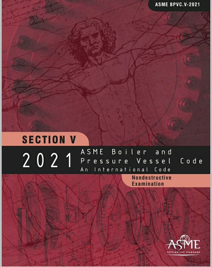 🟫استاندارد آزمون‌های غیرمخرب ASME Sec V ویرایش ۲۰۲۱🟫  🔰ASME Sec V 2021   🌺Non Destructive Examinations