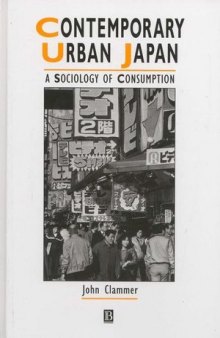 Contemporary Urban Japan: A Sociology of Consumption-کتاب انگلیسی