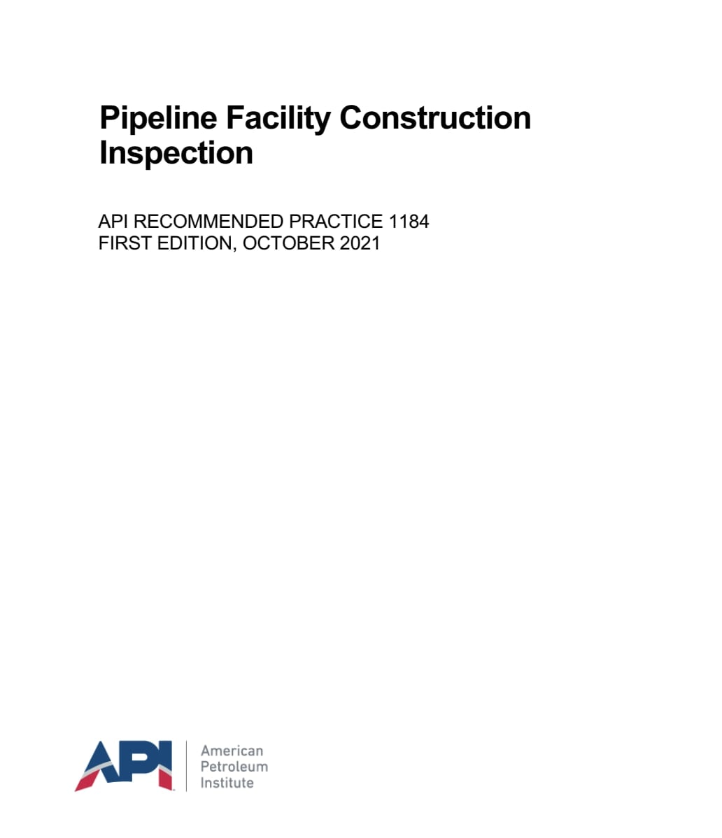 💙 اولین ویرایش استاندارد API 1184  ☄️استاندارد الزامات بازرسی ساخت تاسیسات مرتبط با خطوط لوله  🌺API 1184  2021  🍓Pipeline Facility Construction Inspection