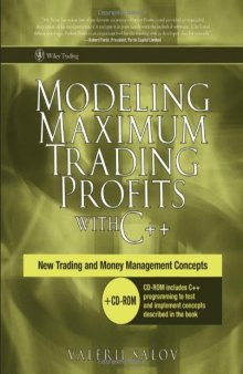 Modeling Maximum Trading Profits with C++: New Trading and Money Management Concepts (Wiley Trading)-کتاب انگلیسی