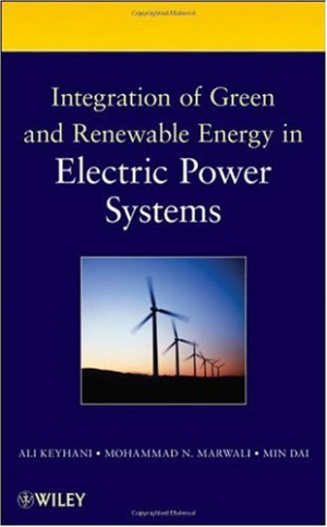 Integration of Green and Renewable Energy in Electric Power Systems-کتاب انگلیسی