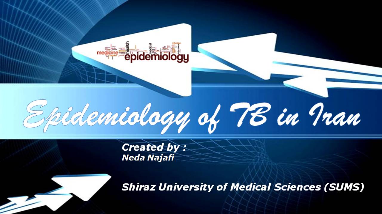   پاورپوینت بررسی اپيدميولوژيکی بیماری سل در ایران