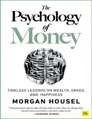 The Psychology of Money: Timeless Lessons on Wealth, Greed, and Happiness-کتاب انگلیسی