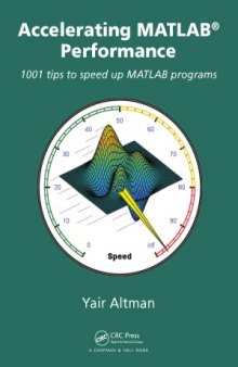 Accelerating MATLAB Performance 1001 Tips to Speed Up MATLAB Programs-کتاب انگلیسی