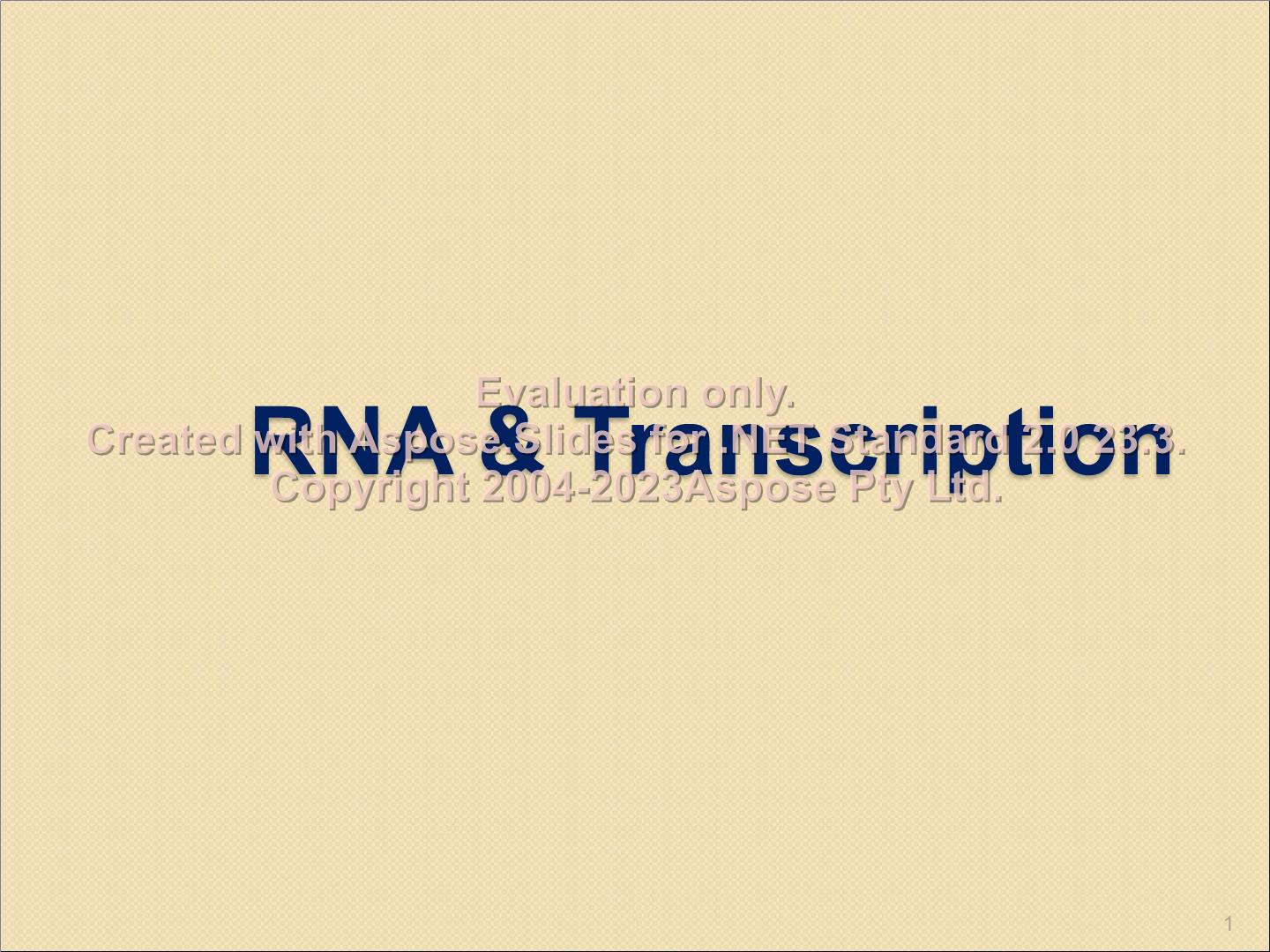 پاورپوینت RNA و Transcription      تعداد اسلاید : 19      نسخه کامل✅