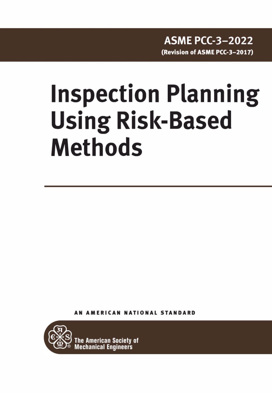 🖤💚استاندارد برنامه ریزی بازرسی به روش RBI  ویرایش 2022💚🖤  🔰ASME PCC-3 2022 ✅ 💓 Planning Using Risk-Based Methods,  2022