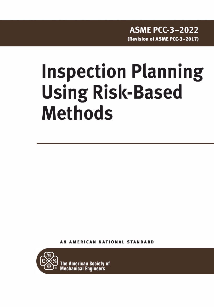 استاندارد برنامه ریزی بازرسی بر مبنای ریسک  🏆ASME PCC-3 2022 ☄️  🔰Inspection Planning Using Risk-Based Methods