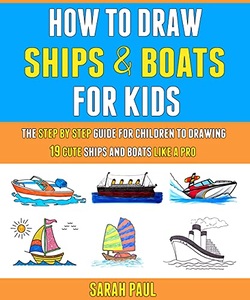 نحوه طراحی کشتی و قایق برای کودکان؛ راهنمای گام به گام کودکان برای طراحی 19 کشتی و قایق جذاب مانند یک حرفه‌ای