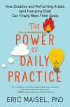 The Power of Daily Practice: How Creative and Performing Artists (and Everyone Else) Can Finally Meet Their Goals-کتاب انگلیسی