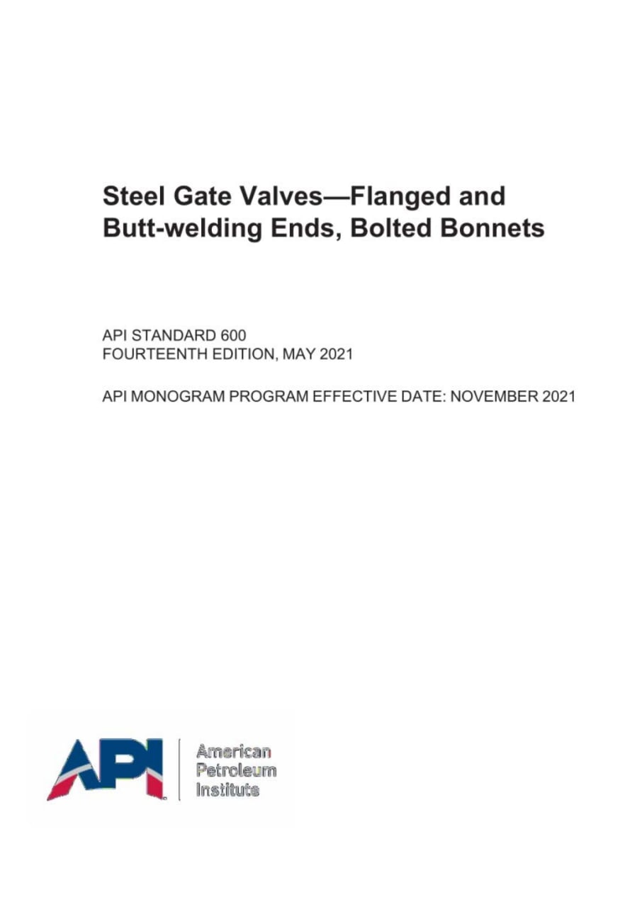 ♦️ استاندارد گیت ولوهای فلنجی و جوشی ویرایش نوامبر 2021  🌺API 600 2021 🔶Steel Gate Valves- Flanged and Buttwelds Ends, Bolted Bonnets