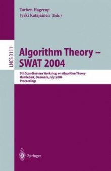 Algorithm Theory - SWAT 2004: 9th Scandinavian Workshop on Algorithm Theory, Humlebæk, Denmark, July 8-10, 2004. Proceedings-کتاب انگلیسی