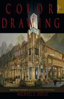 Color Drawing: Design Drawing Skills and Techniques for Architects, Landscape Architects, and Interior Designers-کتاب انگلیسی