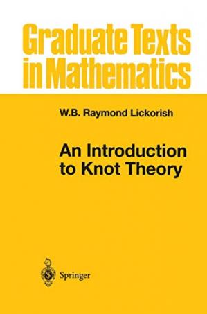 An Introduction to Knot Theory (Graduate Texts in Mathematics, 175)-کتاب انگلیسی