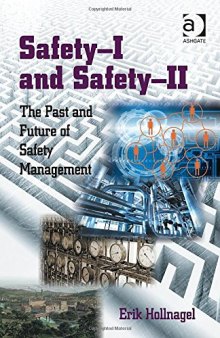 Safety-I and Safety-II: The Past and Future of Safety Management-کتاب انگلیسی