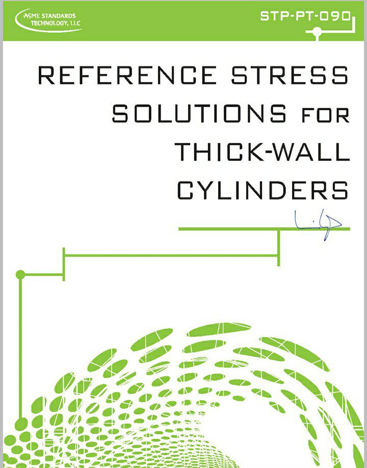 🔰برای اولین بار  🌺ASME STP PT 090 2021  🌼REFERENCE STRESS SOLUTIONS FOR THICK-WALL CYLINDERS