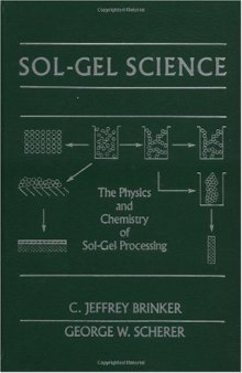 Sol-Gel Science: The Physics and Chemistry of Sol-Gel Processing-کتاب انگلیسی