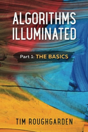 Algorithms Illuminated (Part 1): The Basics-کتاب انگلیسی