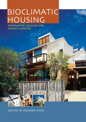 Bioclimatic Housing: Innovative Designs for Warm Climates-کتاب انگلیسی