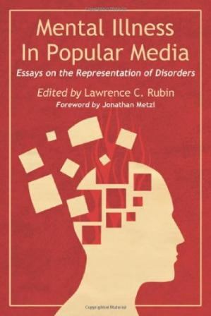 Mental illness in popular media : essays on the representation of disorders-کتاب انگلیسی