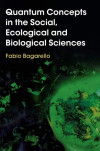 Quantum Concepts In The Social, Ecological And Biological Sciences-کتاب انگلیسی