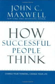 How Successful People Think: Change Your Thinking, Change Your Life-کتاب انگلیسی