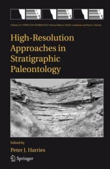 High-Resolution Approaches in Stratigraphic Paleontology (Topics in Geobiology)-کتاب انگلیسی