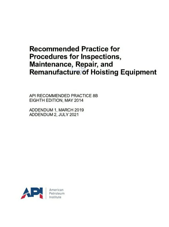 ♦️استاندارد API 8B  ویرایش  ۲۰۲۱  💥API 8B 2021  🌟Recommended Practice for Procedure for Inspections, Maintenance,Repair and Remanufacture of Hoisting Equipments  💥