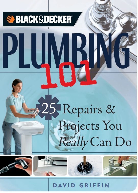کتاب Plumbing 101: 25 Repairs & Projects You Really Can Do تعمیرات لوله کشی در منزل