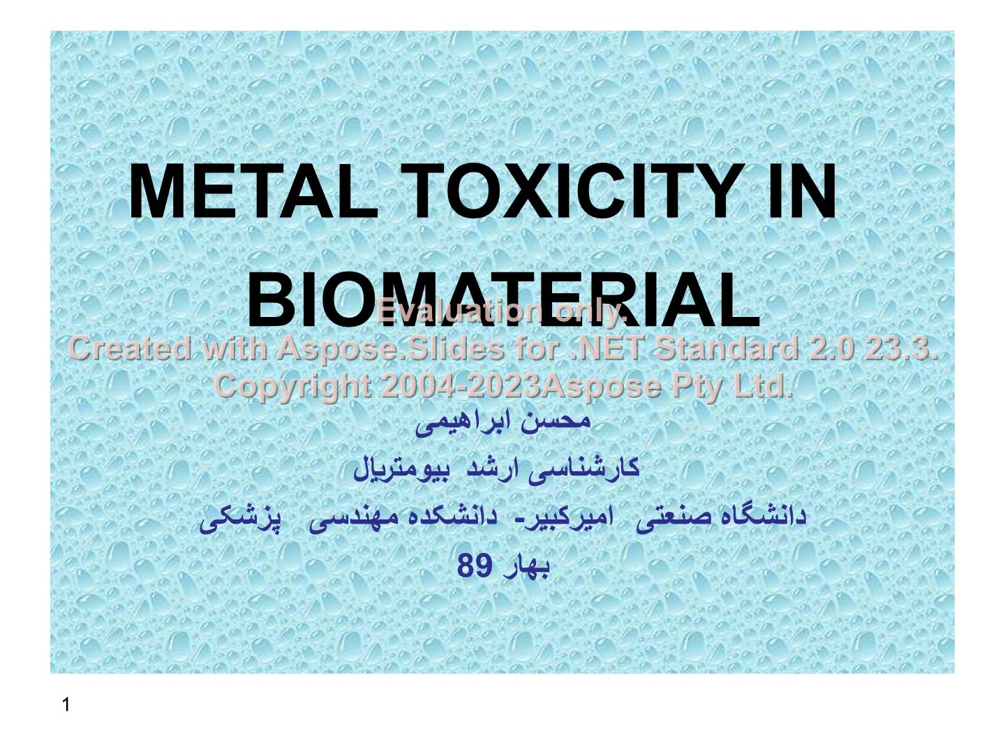 پاورپوینت Metal toxicity in bio materials      تعداد اسلاید : 35      نسخه کامل✅