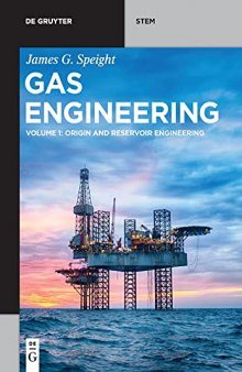 Gas Engineering: Vol. 1: Origin and Reservoir Engineering-کتاب انگلیسی