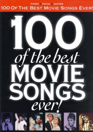 100 of the Best Movie Songs Ever!.-کتاب انگلیسی