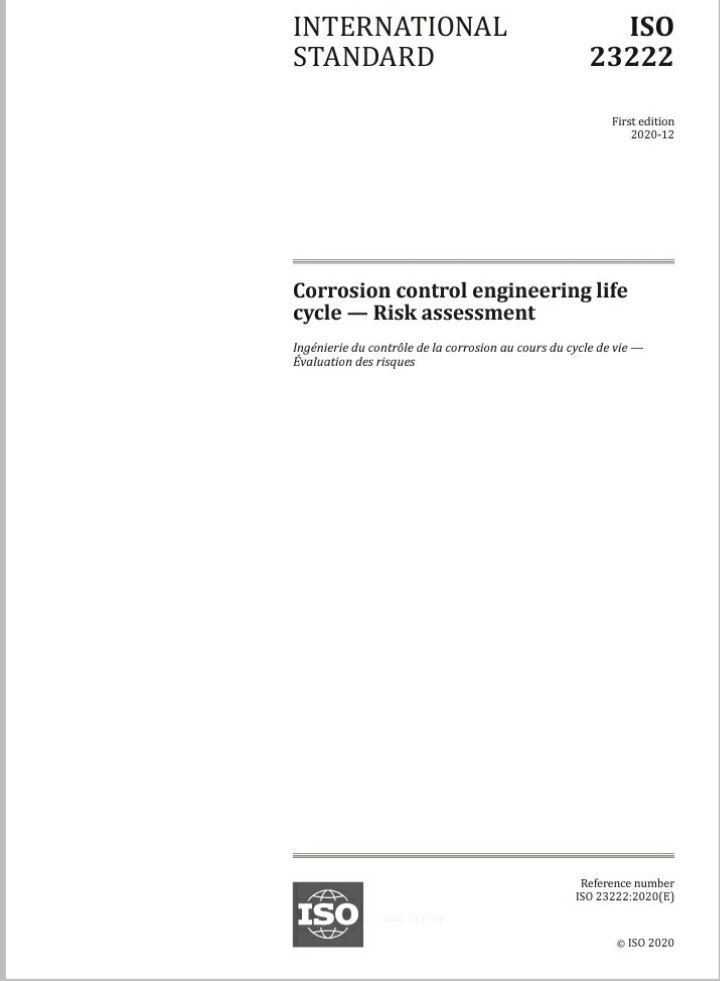 🔵اولین ویرایش استاندارد ارزیابی ریسک خوردگی خطوط لوله ایزو ۲۳۲۲۲ سال ۲۰۲۰🔵  🔰ISO 23222:2020 🌺Corrosion control engineering life cycle  — Risk assessment